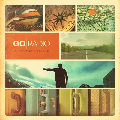 Close the Distance (Deluxe Edition) - Go Radio