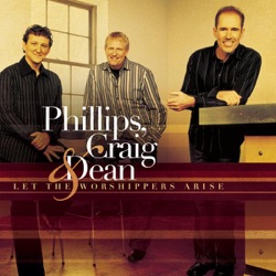 Phillips, Craig & Dean - Awake My Soul (Christ Is Formed In Me)