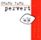 Pervert - Charm Farm lyrics