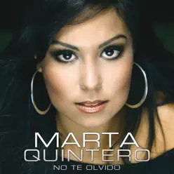 No Te Olvido - Marta Quintero No Te Olvido - Marta Quintero