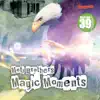 Stream & download Magic Moments - Single