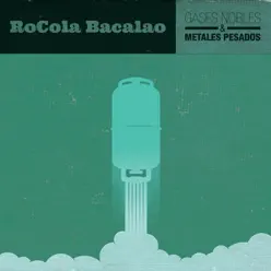 Gases Nobles & Metales Pesados - Rocola Bacalao Gases Nobles & Metales Pesados - Rocola Bacalao