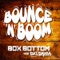 BOUNCE n BOOM (ORIGINAL) - BOX BOTTOM lyrics