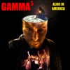 Gamma 5: Alive In America, 2012