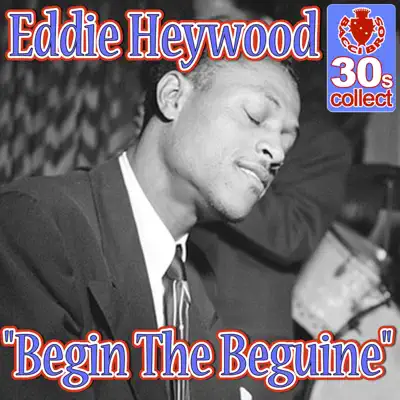 Begin the Beguine (Remastered) - Single - Eddie Heywood