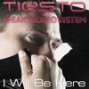 Tiësto & Sneaky Sound System - I Will Be Here (Wolfgang Gartner Remix)
