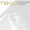 Ne-Yo - Because Of You