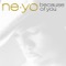 Because of You - Ne-Yo lyrics