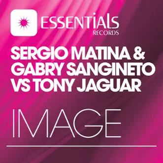 Image - Single by Sergio Matina, Gabry Sangineto & Tony Jaguar album reviews, ratings, credits