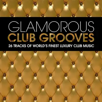 Glamorous Club Grooves by Various Artists album reviews, ratings, credits