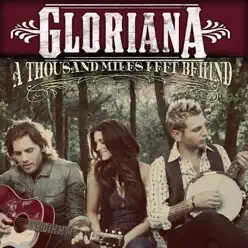 A Thousand Miles Left Behind (Deluxe Version) - Gloriana