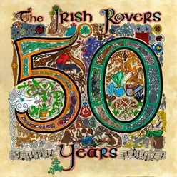The Irish Rovers 50 Years, Vol. 1 - Irish Rovers