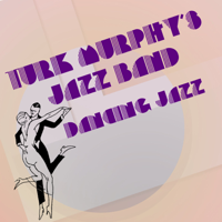 Turk Murphy's Jazz Band - Dancing Jazz artwork