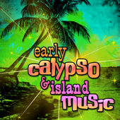 Early Calypso & Island Music - Various Artists