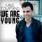 We Are Young - Mike Tompkins lyrics