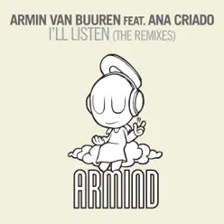 I'll Listen (feat. Ana Criado) [The Remixes] - EP - Armin Van Buuren