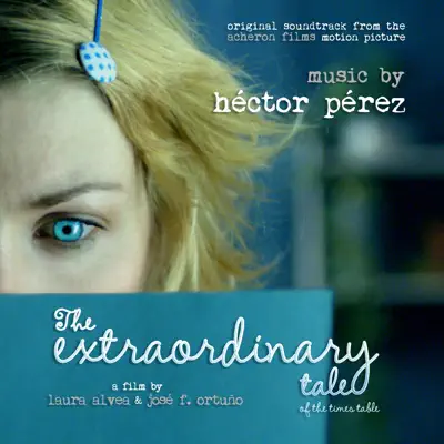The Extraordinary Tale of the Times Table - Héctor Pérez