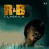 R&B Classics, Vol. 1 album lyrics, reviews, download
