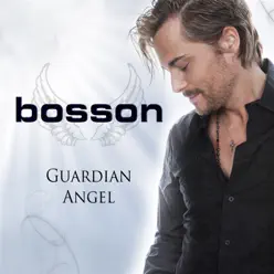 Guardian Angel (Bodybangers Remix Edit) - Single - Bosson