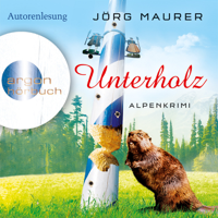Jörg Maurer - Unterholz: Alpenkrimi artwork