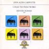 John Alden Carpenter: Collected Piano Works