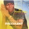 Da Tumba Dae - Part 1 - Succulent lyrics