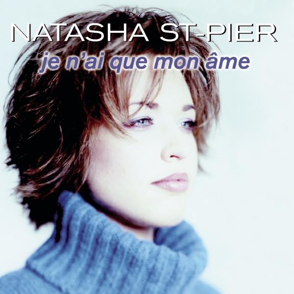 Natasha St-Pier - Je n'ai que mon âme