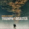 Triumph & Disaster