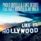 Like Ya Hollywood (feat. Katt Rockell & Jay Mula) - Paolo Ortelli feat. Katt Rockell, Luke Degree, Katt Rockell & Jay Mula lyrics