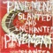 Trigger Cut / Wounded-Kite At :17 - Pavement lyrics