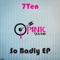 So Badly - 7ten lyrics