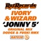 Jonny 5 (Dodge & Fuski Remix) - IVORY & Wizard lyrics