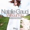 Without You (Medway Remix) - Natalie Gauci lyrics