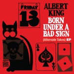 Albert King - Born Under a Bad Sign