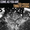 Come As You Are - A 20th Anniversary Tribute to Nirvana's 