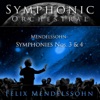 Symphonic Orchestral - Felix Mendelssohn: Symphonies #3 and 4