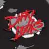 Dirty Looks album lyrics, reviews, download