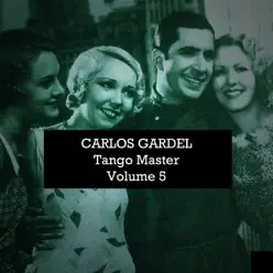 Tango Master, Vol. 5 - Carlos Gardel