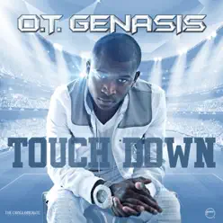 Touchdown - Single - O.T. Genasis Touchdown - Single - O.T. Genasis
