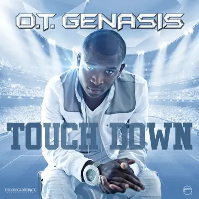 Touchdown - Single - O.T. Genasis Touchdown - Single - O.T. Genasis
