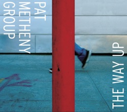 パット・メセニー・グループ - The Way Up: Part Three