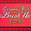 Everybody Hurts: The Best Break up Songs