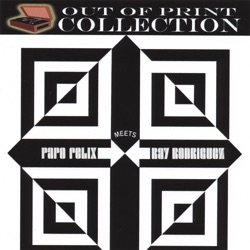 Papo Felix and Ray Rodriguez - Senor Flauta