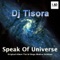 Speak Of The Universe (Diego Medina Remix) - DJ Tisora lyrics