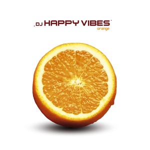 Dj Happy Vibes - Orange - Zortam Music