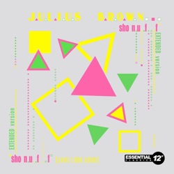 Julius Brown - Sho Nuff (Sure Look Good)