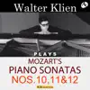 Stream & download MOZART: PIANO SONATAS NOS.10-12/ WALTER KLIEN, PIANO