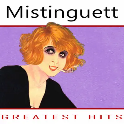 Greatest Hits - Mistinguett