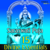 Saraswati Puja - 15 Divine Essentials - Various Artists