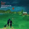 Crackerjack Whistle album lyrics, reviews, download